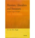Marxism, Liberalism, & Feminism 